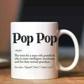 1 pc Pop Pop Definition Ceramic Coffee Mug - Reusable Grandfather Gift Multi-use, Handwash Only, Poly-coated