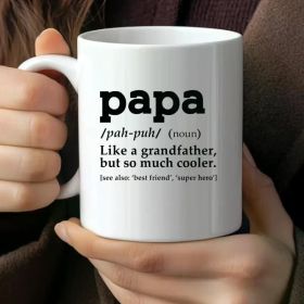 1pc Best Papa Mug - 11oz White Ceramic Coffee Mug with Heartfelt "Like a Grandfather but Cooler" Design - Perfect