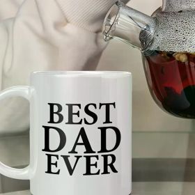 1pc, Funny Quote Coffee Mug, Best Dad Ever, Mug for Home Farmhouse Office Living Room Man Cave, Father&#39;s Day