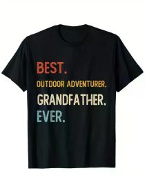 Best Outdoor Adventurer Grandfather Ever Shirts Fathers Day T-Shirt, 100% Cotton, Single Side Printed, Black Short Sleeve T-shirt (Color: Black, size: XXL)