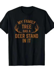 My Family Tree Has A Deer Stand In It Hunting Tshirt T-Shirt (Color: Black, size: XL)