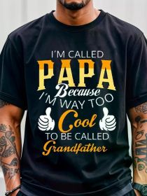 They Call Me Papa Because I'm Way Too Cool To Be Called Grandfather T-Shirts For Men Mens T-Shirts Cotton T-Shirts For Men Funny T-Shirts (Color: Black, size: S)