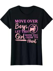 Funny Deer Hunting Season Let This Girl Show You How To Hunt T-Shirt Summer Comfortable Casual Short Sleeve T-Shirt (Color: Black, size: XL)
