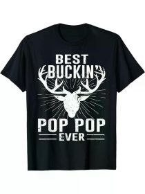 Best Buckin' Pop Pop Ever" Deer Hunting Dad T-Shirt - 100% Cotton, Breathable & Soft, Perfect (Color: Black, size: M)